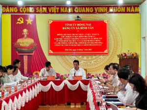 ĐOÀN CÔNG TÁC TỈNH ỦY ĐỒNG NAI LÀM VIỆC VỚI ĐẢNG ỦY, CHÍNH QUYỀN XÃ BÌNH TÂN