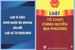 Luật Tổ chức chính quyền địa phương số 72/2025/QH15, có hiệu lực thi hành từ ngày 16/6/2025 và thay thế Luật Tổ chức chính quyền địa phương số 65/2025/QH15