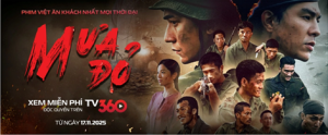 Phát miễn phí phim “Mưa đỏ” trên nền tảng số TV360