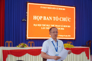 HỌP BAN TỔ CHỨC ĐẠI HỘI THỂ DỤC THỂ THAO XÃ BOM BO LẦN THỨ I NĂM 2026