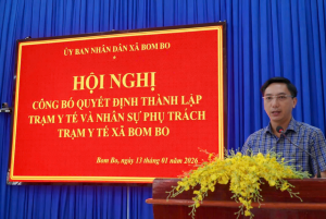 HỘI NGHỊ CÔNG BỐ QUYẾT ĐỊNH THÀNH LẬP TRẠM Y TẾ VÀ NHÂN SỰ PHỤ TRÁCH TRẠM Y TẾ XÃ BOM BO
