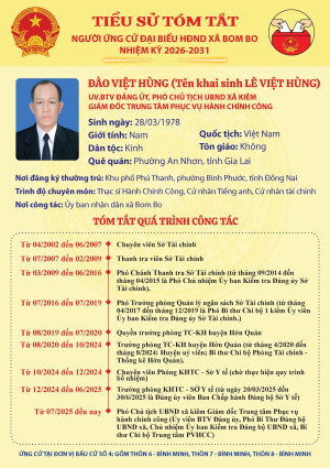 ỨNG CỬ VIÊN ỨNG CỬ ĐẠI BIỂU HỘI ĐỒNG NHÂN XÃ BOM BO NHIỆM KỲ 2026 - 2031 - ĐỒNG CHÍ ĐÀO VIỆT HÙNG