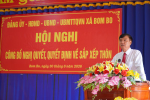 XÃ BOM BO TỔ CHỨC HỘI NGHỊ CÔNG BỐ NGHỊ QUYẾT, QUYẾT ĐỊNH VỀ SẮP XẾP THÔN TRÊN ĐỊA BÀN XÃ