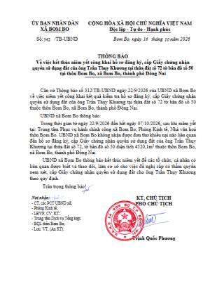 Thông báo về việc kết thúc niêm yết công khai hồ sơ đăng ký, cấp Giấy chứng nhận quyền sử dụng đất của ông Trần Thụy Khương tại thửa đất số 72 tờ bản đồ số 50 tại thôn Bom Bo, xã Bom Bo, thành phố Đồng Nai