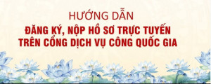 Hướng dẫn nộp hồ sơ trực tuyến lĩnh vực công chứng
