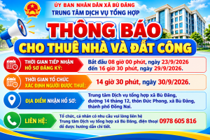 THÔNG BÁO CHO THUÊ NHÀ, ĐẤT CÔNG XÃ BÙ ĐĂNG