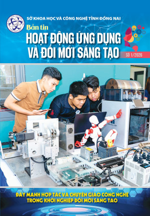 BẢN TIN HOẠT ĐỘNG ỨNG DỤNG VÀ ĐỔI MỚI SÁNG TẠO ĐỒNG NAI SỐ 1/2026
