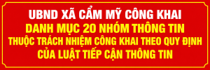 UBND xã Cẩm Mỹ công khai danh mục 20 nhóm thông tin thuộc...