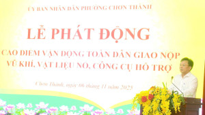 Phường Chơn Thành: Lễ phát động “Cao điểm vận động toàn dân giao nộp vũ khí, vật liệu nổ, công cụ hỗ trợ và pháo”