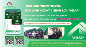 Gửi tiết kiệm tại Ngân hàng Chính sách xã hội – Tiện ích hiện đại, lan tỏa giá trị nhân văn