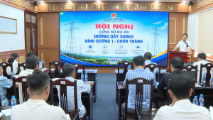 HỘI NGHỊ CÔNG BỐ DỰ ÁN ĐƯỜNG DÂY 500KV BÌNH DƯƠNG 1 - CHƠN THÀNH (ĐOẠN QUA ĐỊA BÀN PHƯỜNG CHƠN THÀNH)