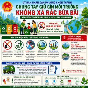 ĐẨY MẠNH TUYÊN TRUYỀN, VẬN ĐỘNG NHÂN DÂN KHÔNG XẢ RÁC THẢI BỪA BÃI TRÊN ĐỊA BÀN PHƯỜNG CHƠN THÀNH