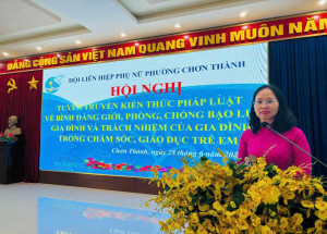 HỘI LIÊN HIỆP PHỤ NỮ PHƯỜNG CHƠN THÀNH TUYÊN TRUYỀN KIẾN THỨC PHÁP LUẬT VỀ BÌNH ĐẲNG GIỚI, PHÒNG, CHỐNG BẠO LỰC GIA ĐÌNH VÀ TRÁCH NHIỆM CỦA GIA ĐÌNH TRONG CHĂM SÓC, GIÁO DỤC TRẺ EM