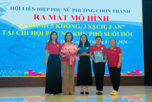HỘI LIÊN HIỆP PHỤ NỮ PHƯỜNG CHƠN THÀNH RA MẮT MÔ HÌNH “GIA ĐÌNH 5 KHÔNG, 3 SẠCH, 3 AN” TẠI CHI HỘI PHỤ NỮ KHU PHỐ SUỐI ĐÔI