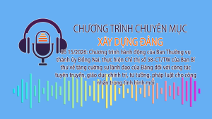 Chương trình hành động của Ban Thường vụ thành ủy Đồng Nai, về tăng cường sự lãnh đạo của Đảng đối với công tác tuyên truyền, giáo dục chính trị, tư tưởng, pháp luật cho công nhân trong tình hình mới