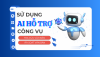 Ứng dụng công nghệ số, trí tuệ nhân tạo hỗ trợ rà soát hệ...