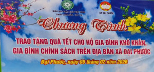 Uỷ ban Mặt trận Tổ quốc Việt Nam xã Đại Phước phối hợp trao tặng  quà Tết nguyên đán Bính Ngọ 2026