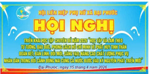 Hội LHPN xã Đại Phước tổ chức Hội nghị triển khai chuyên đề năm 2026 về “Học tập và làm theo tư tưởng, đạo đức, phong cách  Hồ Chí Minh”