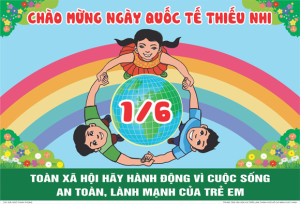 Bài tuyên truyền ngày Quốc tế Thiếu nhi 1/6 và tháng hành động vì trẻ em