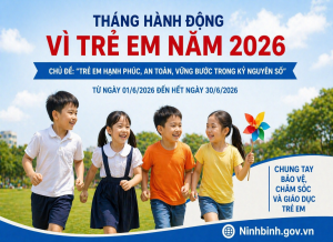Bài tuyên truyền tháng hành động vì trẻ em năm 2026 với chủ đề: “Trẻ em hạnh phúc, an toàn, vững bước trong kỷ nguyên số”