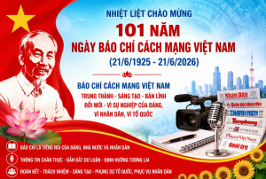 Kỷ niệm 101 năm ngày Báo chí cách mạng Việt Nam  (21/6/1925 - 21/6/2026).