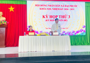 HĐND xã Đại Phước tổ chức thành công kỳ họp thứ 3 (kỳ họp chuyên đề) về sắp xếp, sáp nhập các ấp