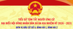 (ĐƠN VỊ BẦU CỬ SỐ 5) Tiểu sử tóm tắt người ứng cử đại biểu Hội đồng nhân dân xã Đa Kia nhiệm kỳ 2026 - 2031