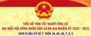 (ĐƠN VỊ BẦU CỬ SỐ 7) Tiểu sử tóm tắt người ứng cử đại biểu Hội đồng nhân dân xã Đa Kia nhiệm kỳ 2026 - 2031