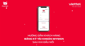 Hướng dẫn đăng ký tài khoản MySign sau khi đấu nối