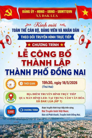 HÔM NAY – 18/5/2026, LỄ CÔNG BỐ THÀNH LẬP THÀNH PHỐ ĐỒNG NAI