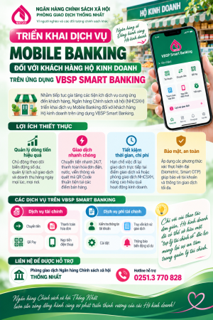 NHCSXH THỐNG NHẤT TRIỂN KHAI DỊCH VỤ MOBILE BANKING CHO KHÁCH HÀNG HỘ KINH DOANH TRÊN ỨNG DỤNG VBSP SMARTBANKING