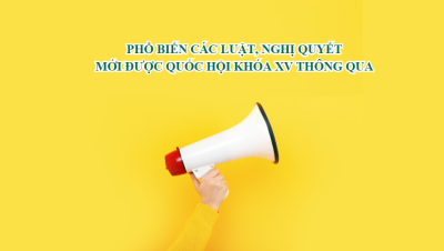 KẾ HOẠCH THỰC HIỆN TRUYỀN THÔNG, PHỔ BIẾN CÁC LUẬT, NGHỊ QUYẾT ĐƯỢC QUỐC HỘI KHÓA XV THÔNG QUA TẠI KỲ HỌP THỨ 10 TRÊN ĐỊA BÀN XÃ ĐỊNH QUÁN