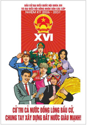 BẦU CỬ ĐẠI BIỂU QUỐC HỘI KHÓA XVI VÀ ĐẠI BIỂU HỘI ĐỒNG NHÂN DÂN CÁC CẤP NHIỆM KỲ 2026-2031