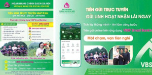 Ngân hàng Chính sách xã hội nâng cấp dịch vụ tiền gửi tiết kiệm trên ứng VBSP SmartBanking