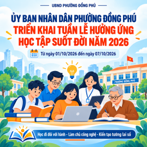 Phường Đồng Phú triển khai Tuần lễ hưởng ứng Học tập suốt đời năm 2026
