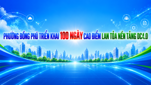 Phường Đồng Phú triển khai 100 ngày cao điểm lan tỏa nền tảng quản lý khu phố (DC4.0)