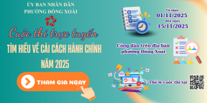 UBND PHƯỜNG ĐỒNG XOÀI THÔNG BÁO TỔ CHỨC  CUỘC THI TÌM HIỂU CẢI CÁCH HÀNH CHÍNH VÀ SÁNG KIẾN CẢI CÁCH HÀNH CHÍNH NĂM 2025
