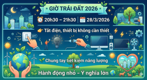 TẮT ĐÈN MỘT GIỜ - HÀNH ĐỘNG NHỎ, Ý NGHĨA LỚN VÌ MÔI TRƯỜNG