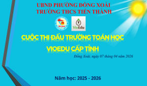 Trường THCS Tiến Thành tổ chức thành công chung kết “Đấu trường VioEdu” cấp tỉnh năm học 2025 - 2026