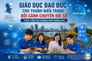 Giáo dục đạo đức cho Thanh niên trong bối cảnh chuyển đổi số...