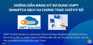 Hướng dẫn đăng ký MIỄN PHÍ chữ ký số VNPT SmartCA dùng để ký hồ sơ trên Cổng Dịch vụ công