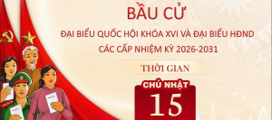 HƯỚNG DẪN BẦU CỬ ĐẠI BIỂU QUỐC HỘI KHÓA XVI VÀ BẦU CỬ ĐẠI BIỂU HĐND CÁC CẤP NHIỆM KỲ 2026-2031