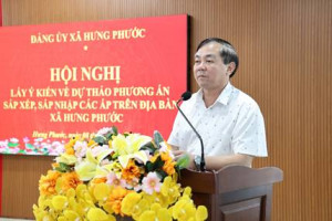 HƯNG PHƯỚC LẤY Ý KIẾN PHƯƠNG ÁN SẮP XẾP, SÁP NHẬP ẤP VÀ...