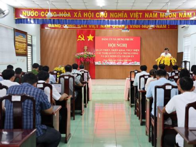 HƯNG PHƯỚC QUÁN TRIỆT, TRIỂN KHAI CÁC NGHỊ QUYẾT, QUY ĐỊNH CỦA TRUNG ƯƠNG VÀ THÀNH ỦY