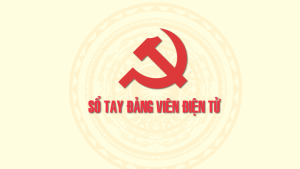 Triển khai sâu rộng ứng dụng "Sổ tay Đảng viên điện tử" – bước đột phá trong sinh hoạt Đảng