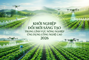 Phát động tham gia cuộc thi toàn quốc “Khởi nghiệp đổi mới sáng tạo trong lĩnh vực nông nghiệp ứng dụng công nghệ cao năm 2026”