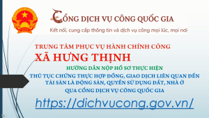 Hướng dẫn thực hiện nộp hồ sơ thủ tục chứng thực hợp đồng, giao dịch liên quan đến tài sản là động sản, quyền sử dụng đất, nhà ở qua Cổng Dịch vụ công Quốc gia