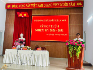 HĐND XÃ LA NGÀ TỔ CHỨC THÀNH CÔNG KỲ HỌP THỨ 4, NHIỆM KỲ 2026 – 2031
