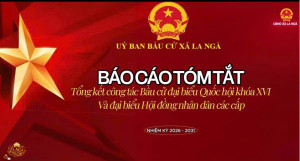 UỶ BAN BẦU CỬ XÃ LA NGÀ, BÁO CÁO TỔNG KẾT CÔNG TÁC BẦU CỬ TRÊN ĐỊA BÀN XÃ