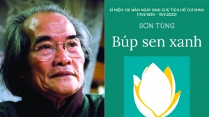 "Búp sen xanh" - Tác phẩm tâm huyết nhất kính dâng lên Bác của nhà văn Sơn Tùng